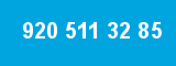 920 511 32 85
